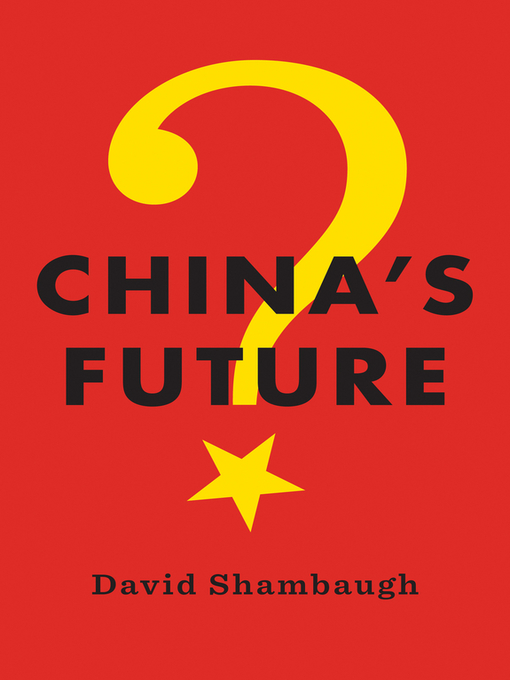 Title details for China's Future by David Shambaugh - Available